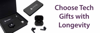 Choose Tech Gifts with Longevity